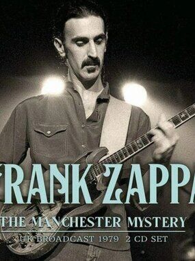 Frank Zappa The Manchester Mystery 2-CD ~ Manchester Apollo ~ New/Sealed!
